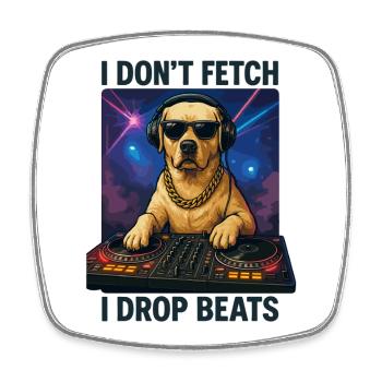 Labrador DJ: I Don't Fetch, I Drop Beats! - Square fridge magnet - white - Front