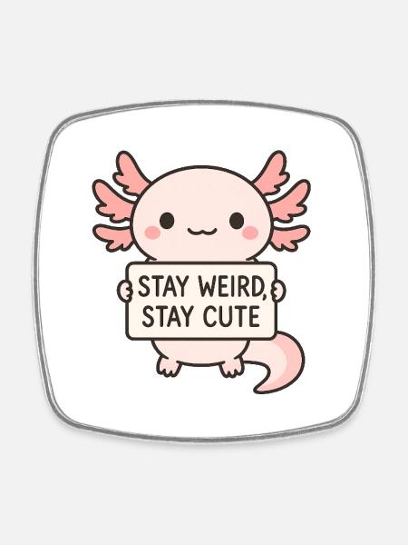 Stay weird, stay cute - Square fridge magnet - white