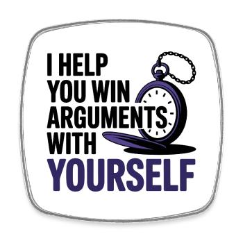 Hypnotist I Help You Win Arguments With Yourself  - Square fridge magnet - white - Front