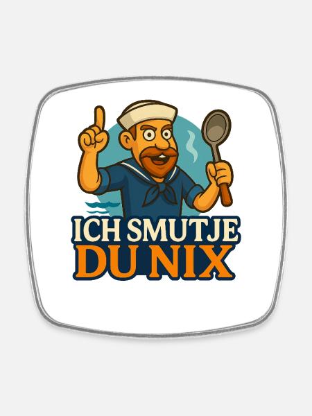 Bootsküchenchef Spruch "Ich Smutje - Du Nix" - Viereckiger Kühlschrankmagnet - Weiß