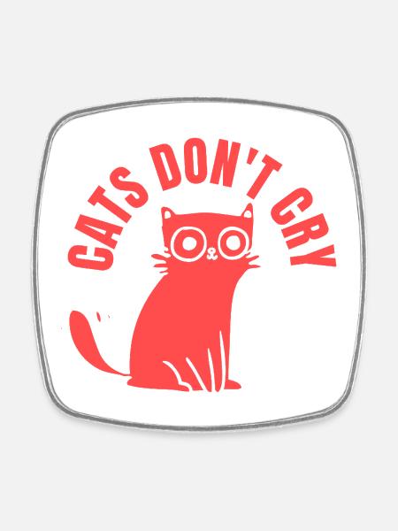 Cats Don't Cry Stylish Graphic Cat " - Square fridge magnet - white