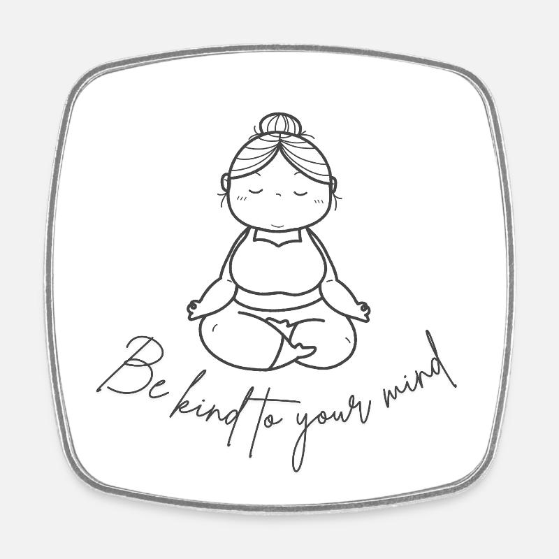 Be kind to you mind - Magnet carré - blanc