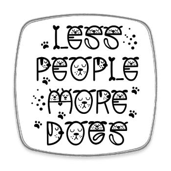 Less_people_more_dogs - Viereckiger Kühlschrankmagnet - Weiß - Vorne
