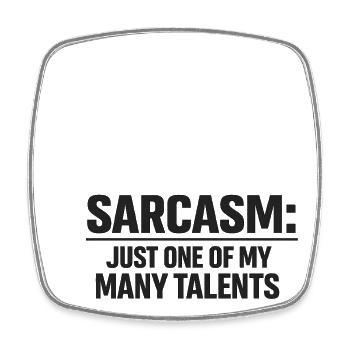 Sarcasme : Un de mes talents - Magnet carré - blanc - Devant