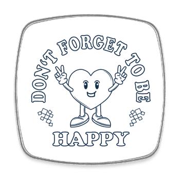 Don't Forget to Be Happy – Positive Saying - Square fridge magnet - white - Front