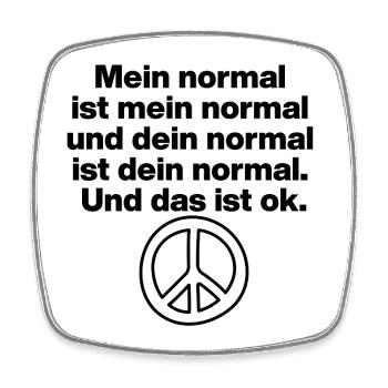 MY NORMAL IS MY NORMAL, YOURS IS ALL OK ✌️ - Square fridge magnet - white - Front
