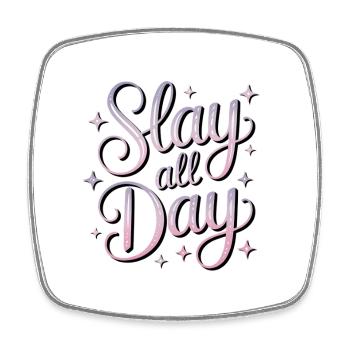Slay All Day - Viereckiger Kühlschrankmagnet - Weiß - Vorne