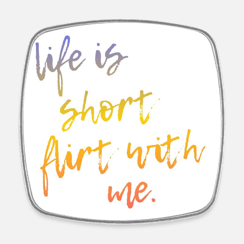 Life is Short Flirt With Me - Tour Gradient Script - Viereckiger Kühlschrankmagnet - Weiß