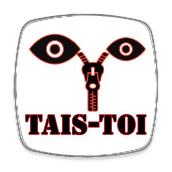 TAIS-TOI - Magnet carré - blanc - Devant
