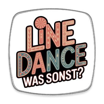 Line Dance What else? - Square fridge magnet - white - Front
