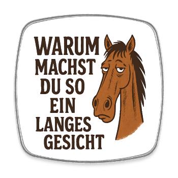 Warum machst du so ein langes Gesicht - Viereckiger Kühlschrankmagnet - Weiß - Vorne