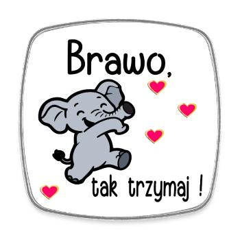 Bravo, keep it up - Square fridge magnet - white - Front