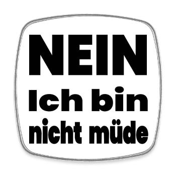 Tired - Square fridge magnet - white - Front