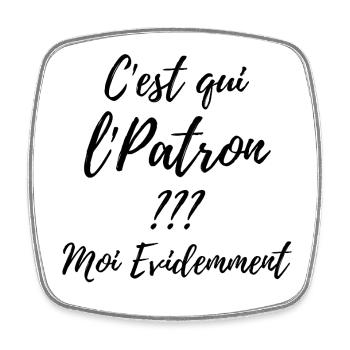 C’est qui le Patron Script - Magnet carré - blanc - Devant