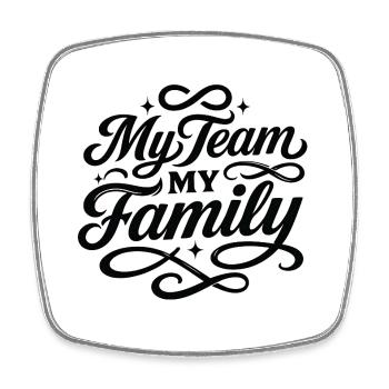 My team, my family - Square fridge magnet - white - Front