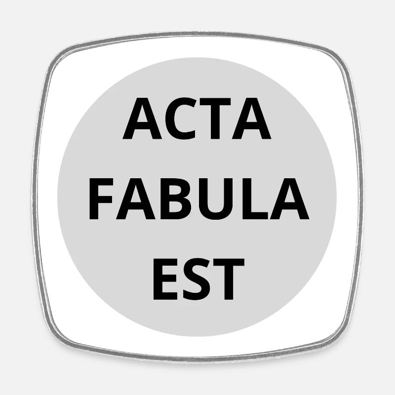 Acta Fabula Est - Square fridge magnet - white