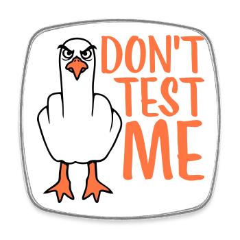 Ne me teste pas mouette oiseau coquine doigt d’honneur maléfique - Magnet carré - blanc - Devant