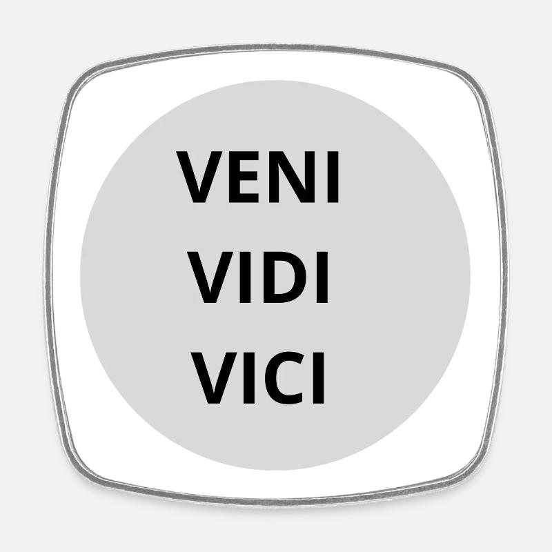 Veni Vidi Vici Three Line Circle Print - Square fridge magnet - white