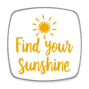 Find Your Sunshine Positive Statement with Sun - Square fridge magnet - white - Front