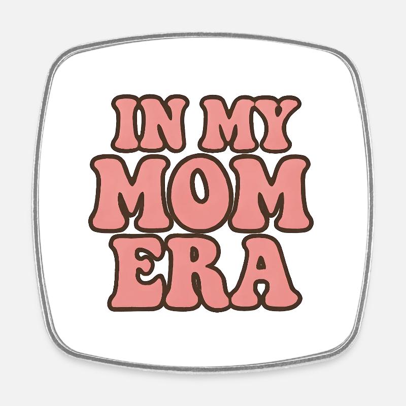 In My Mom Era - Square fridge magnet - white