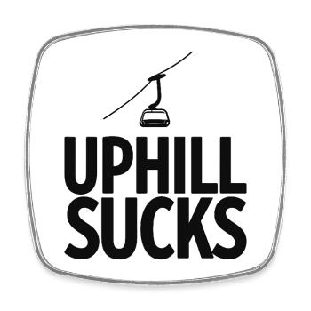 Uphill Sucks Chairlift Winter Sports Statement - Square fridge magnet - white - Front