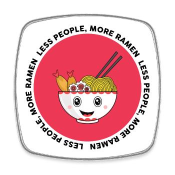 Funny Ramen Lover Shirt Less People More Noodles - Square fridge magnet - white - Front