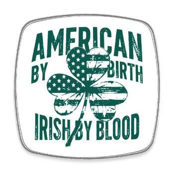 Irlandais de sang, Américain de naissance - Magnet carré - blanc - Devant