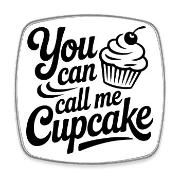 Du kannst mich Cupcake nennen - Viereckiger Kühlschrankmagnet - Weiß - Vorne