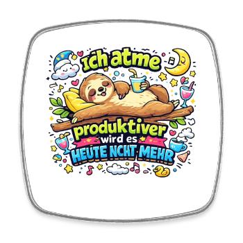 Ich atme, produktiver wird's heute nicht mehr - Viereckiger Kühlschrankmagnet - Weiß - Vorne