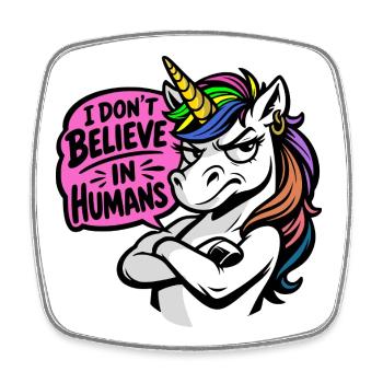 Funny Unicorn – I Don’t Believe in Humans - Viereckiger Kühlschrankmagnet - Weiß - Vorne