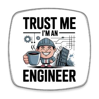 Vertrau mir, ich bin Ingenieur – zur leichten Hintergrundinformation. - Viereckiger Kühlschrankmagnet - Weiß - Vorne