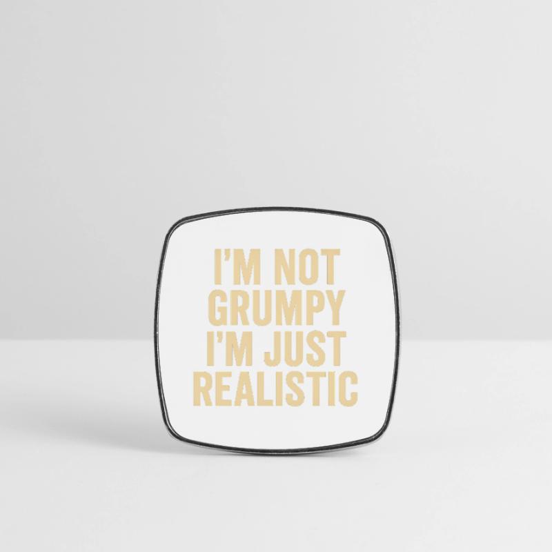 Not grumpy, just realistic Square fridge magnet