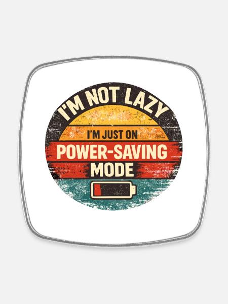 Power-Saving Mode Saying - Square fridge magnet - white