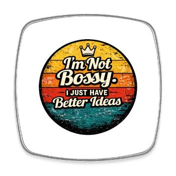 Ich bin nicht Bossy – bessere Ideen - Viereckiger Kühlschrankmagnet - Weiß - Vorne