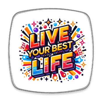 Live Your Best Life - Square fridge magnet - white - Front