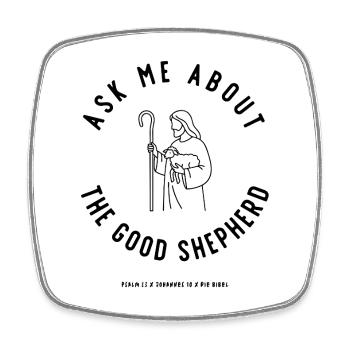 Ask me about the GOOD SHEPHERD | Der gute Hirte - Viereckiger Kühlschrankmagnet - Weiß - Vorne