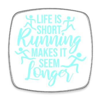 Life Is Short Running Makes It Seem Longer Funny - Square fridge magnet - white - Front