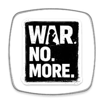 War No More – Sticker Peace & Humanity - Square fridge magnet - white - Front