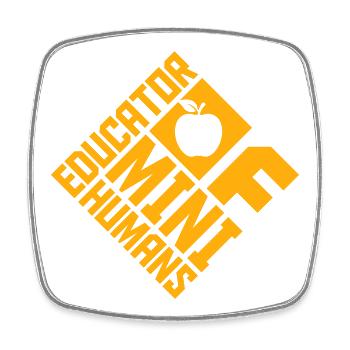 Educator Of Little Humans Teacher Funny Kids - Square fridge magnet - white - Front