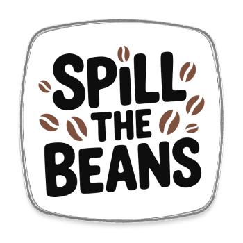 Spill the Beans Coffee Tee - Square fridge magnet - white - Front
