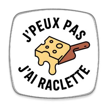 Raclette Coulée J'peux pas raclette - Magnet carré - blanc - Devant