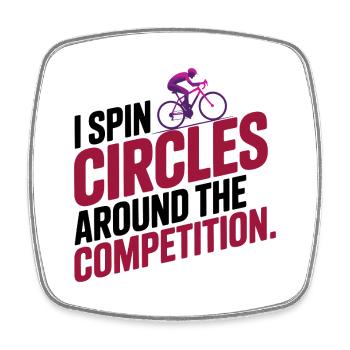 Artistic Cycling I Spin Circles Around Competition - Square fridge magnet - white - Front