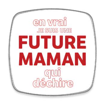 Future Maman qui déchire - Magnet carré - blanc - Devant