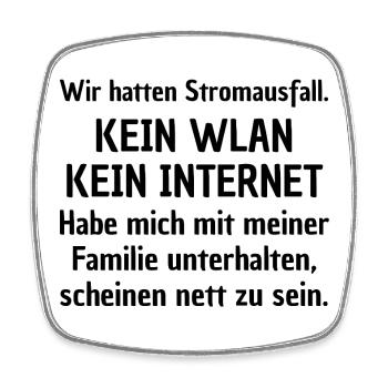 KEIN WLAN, LUSTIGES SPRUCH FAMILIE SPAß, FRECH FUN - Viereckiger Kühlschrankmagnet - Weiß - Vorne