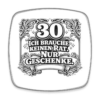 30: Kein Rat, nur Geschenke - Viereckiger Kühlschrankmagnet - Weiß - Vorne