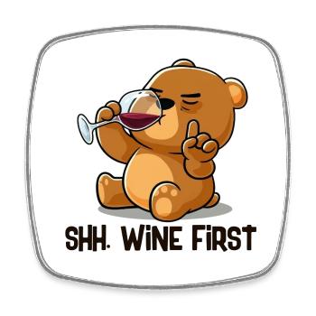Shh Wine First Bear Drinks Wine - Square fridge magnet - white - Front