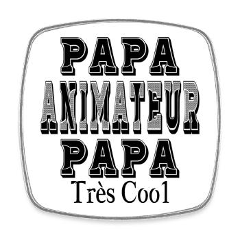Papa Animateur Papa Très Cool - Magnet carré - blanc - Devant