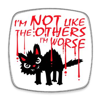 Schwarze Katze I'm Not Like The Others I'm Worse - Viereckiger Kühlschrankmagnet - Weiß - Vorne
