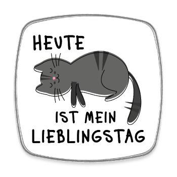 Heute ist mein Lieblingstag – Müde Katze Spruch - Viereckiger Kühlschrankmagnet - Weiß - Vorne