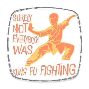 Surely Not Everybody Was Kung Fu Fighting Lustig - Square fridge magnet - white - Front